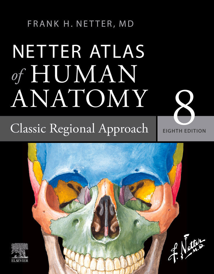 Netter Atlas of Human Anatomy: Classic Regional Approach 8th Edition