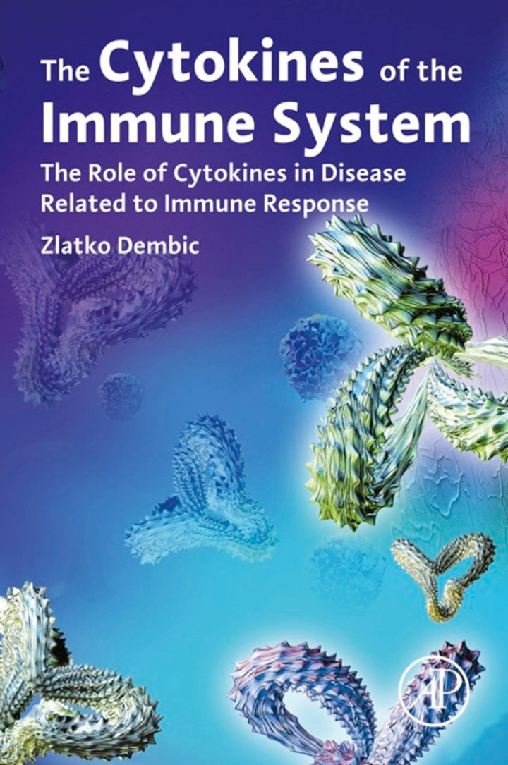 The Cytokines of the Immune System: The Role of Cytokines in Disease 1st Edition