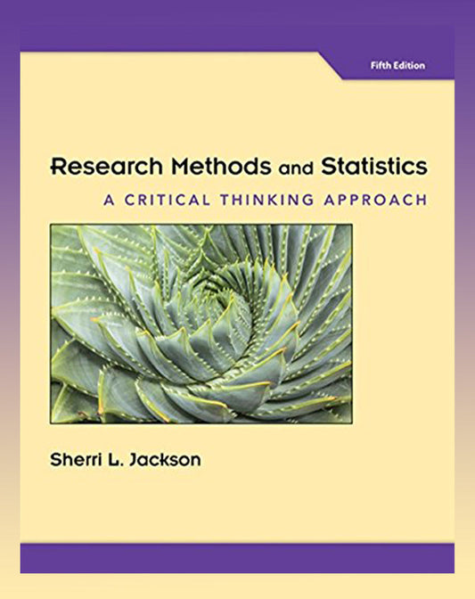 Research Methods and Statistics: A Critical Thinking Approach 5th Edition