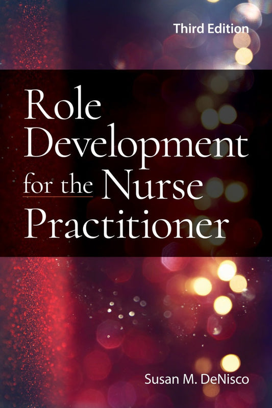 Role Development for the Nurse Practitioner 3rd Edition