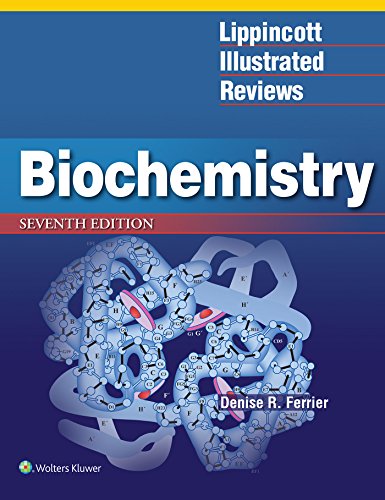 Lippincott Illustrated Reviews: Biochemistry, 7th Edition