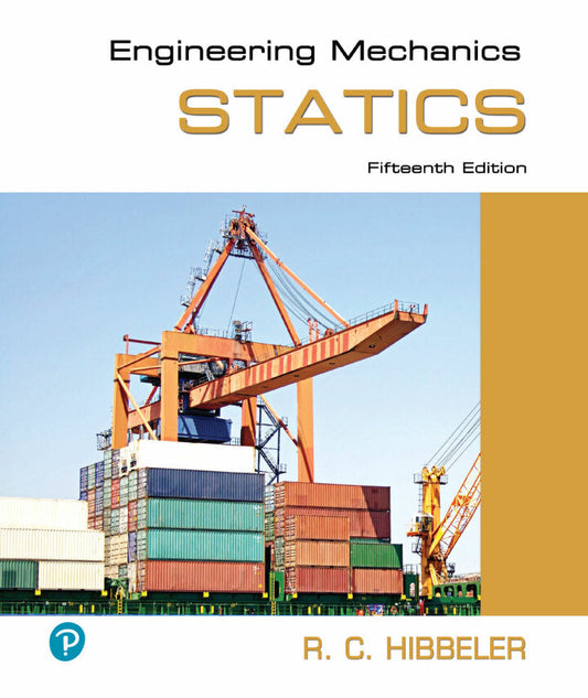 Engineering Mechanics: Statics 15th Edition