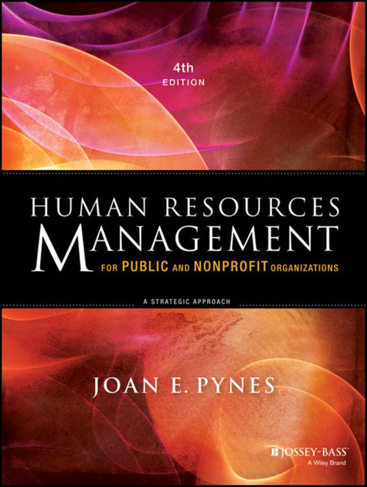 Human Resources Management for Public and Nonprofit Organizations 4th