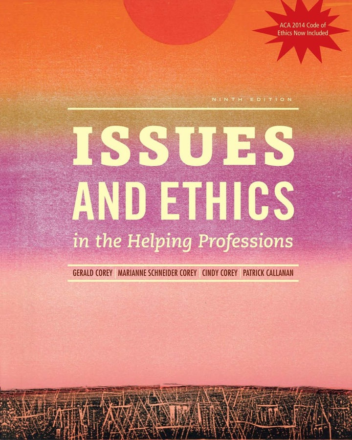 Issues and Ethics in the Helping Professions, Updated with 2014 ACA Codes 9th Edition