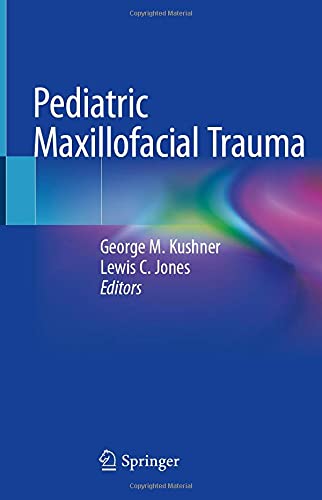 Pediatric Maxillofacial Trauma 1st ed