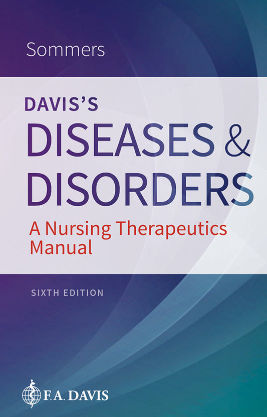 Davis's Diseases and Disorders: A Nursing Therapeutics Manual 6th Edition