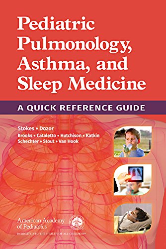 Pediatric Pulmonology, Asthma, and Sleep Medicine: A Quick Reference Guide 1st