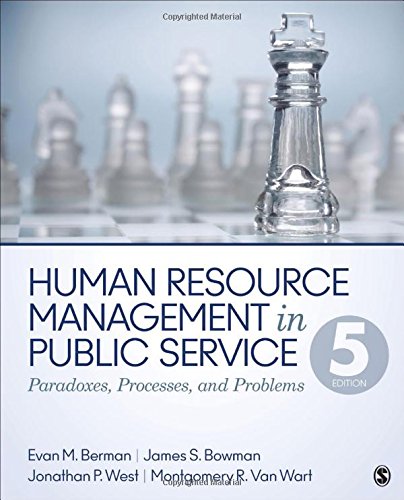 Human Resource Management in Public Service: Paradoxes, Processes, and Problems Fifth Edition