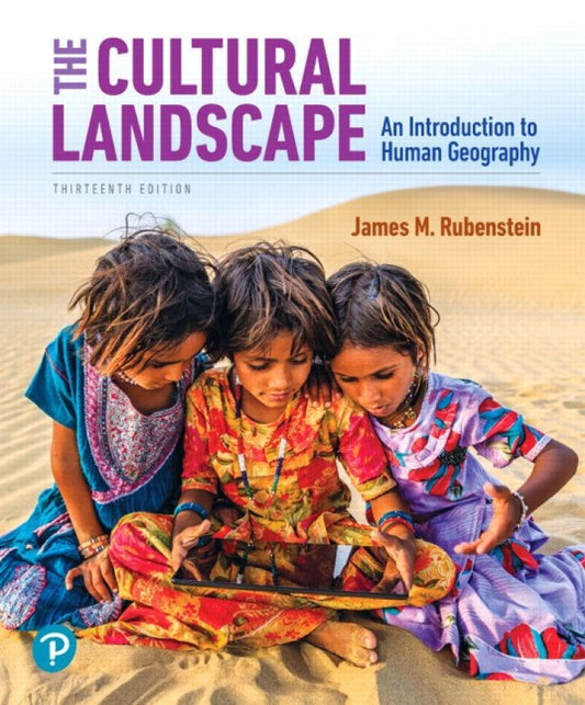 The Cultural Landscape: An Introduction to Human Geography 13th Edition