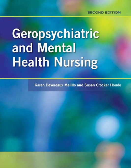 Geropsychiatric and Mental Health Nursing 2nd Edition