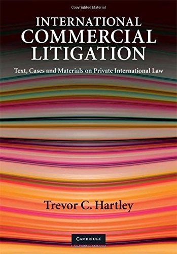 International Commercial Litigation: Text, Cases and Materials on Private International Law 1st Edition