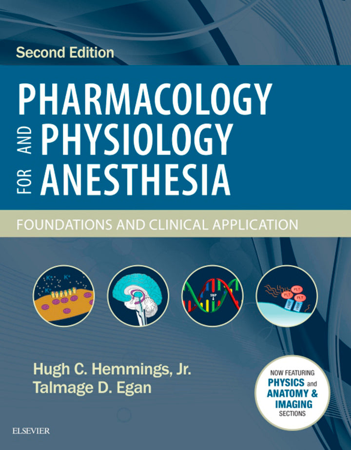 Pharmacology and Physiology for Anesthesia: Foundations and Clinical Application 2nd Edition