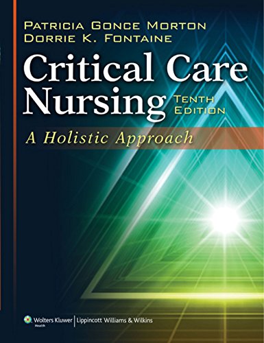 Critical Care Nursing: A Holistic Approach 10th Edition