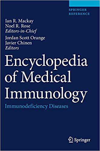 Encyclopedia of Medical Immunology: Immunodeficiency Diseases 1st ed