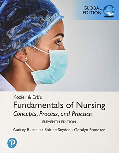 Kozier & Erb's Fundamentals of Nursing, Global Edition 11th Edition