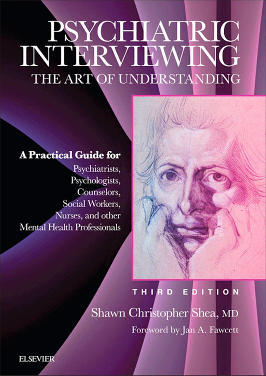 Psychiatric Interviewing: The Art of Understanding 3rd Edition