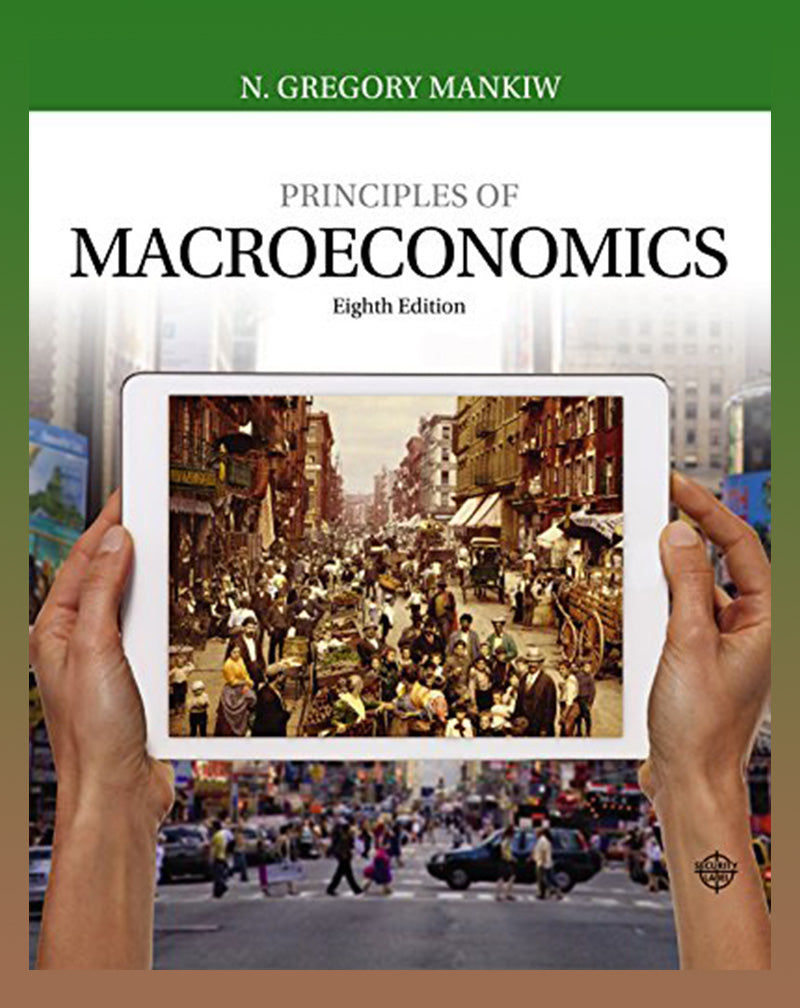 Principles of Macroeconomics 8 Edition N. Gregory Mankiw