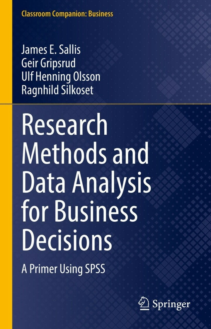 Research Methods and Data Analysis for Business Decisions A Primer Using SPSS