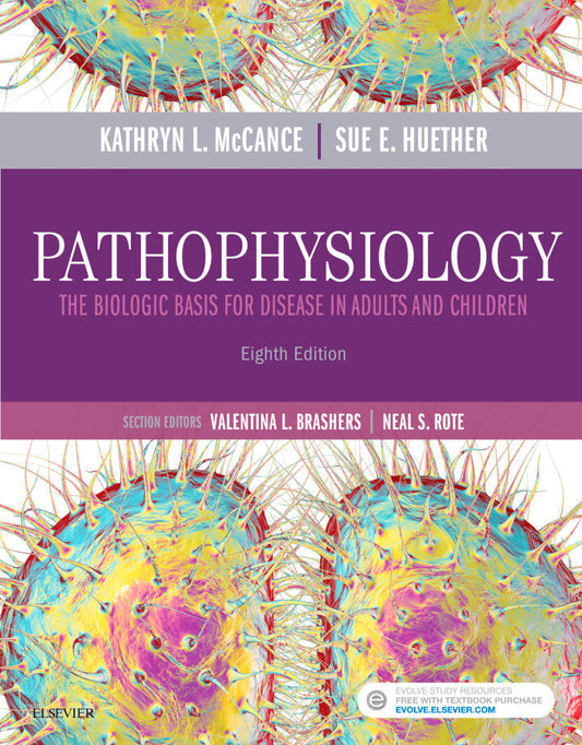 Pathophysiology: The Biologic Basis for Disease in Adults and Children 8th Edition