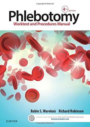 Phlebotomy: Worktext and Procedures Manual 4th Edition