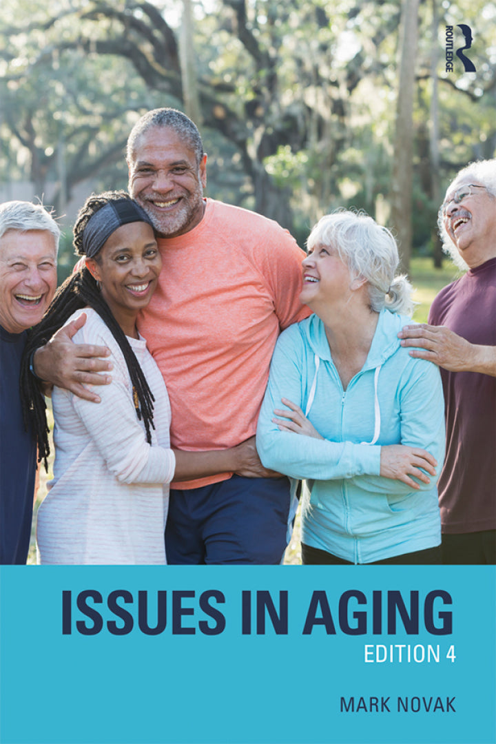 Issues in Aging 4th Edition by Mark Novak