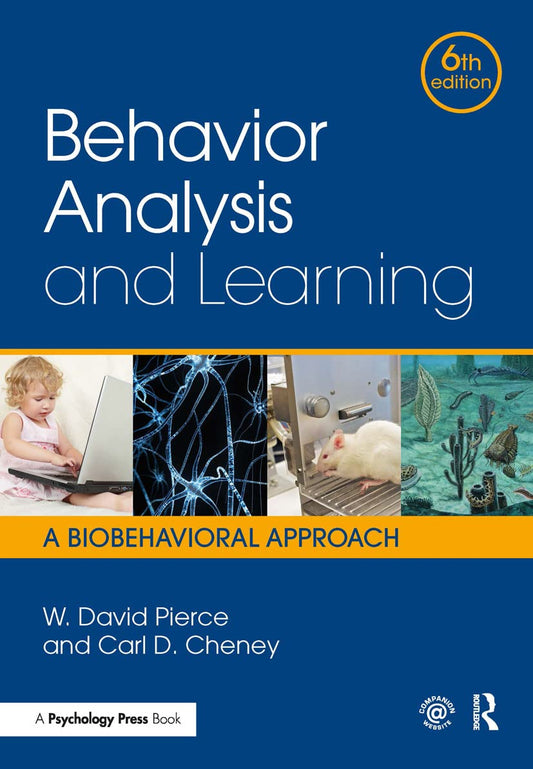 Behavior Analysis and Learning: A Biobehavioral Approach, Sixth Edition 6th Edition