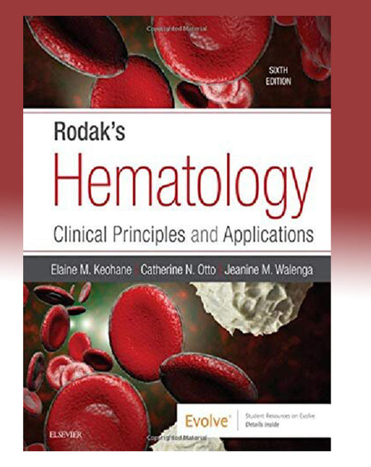 Rodak's Hematology: Clinical Principles and Applications Edition: 6