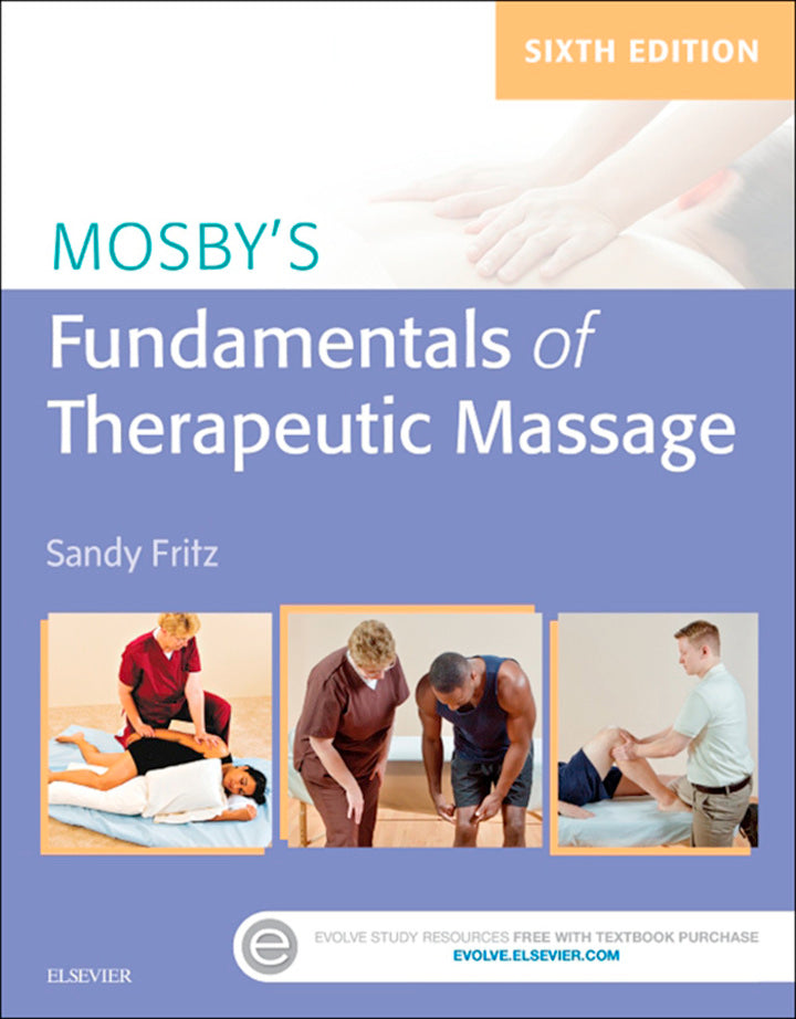 Mosby's Fundamentals of Therapeutic Massage 6th Edition