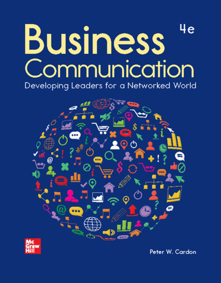 Business Communication: Developing Leaders for a Networked World 4th Edition