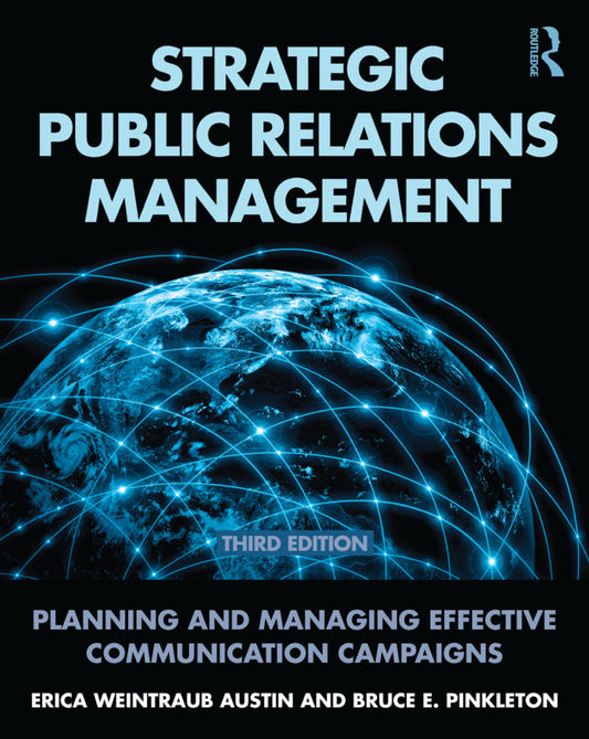 Strategic Public Relations Management: Planning and Managing Effective Communication Campaigns