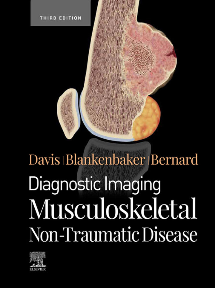 Diagnostic Imaging: Musculoskeletal Non-Traumatic Disease 3rd Edition