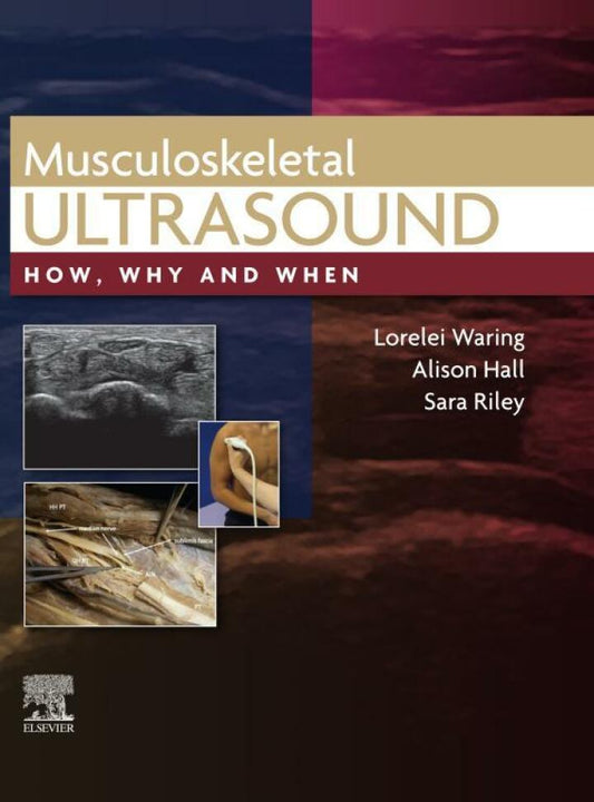 Musculoskeletal Ultrasound: How, Why and When