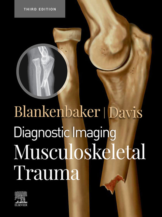 Diagnostic Imaging: Musculoskeletal Trauma 3rd Edition