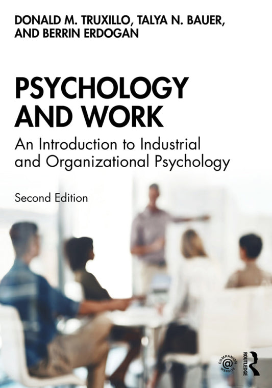 Psychology and Work: An Introduction to Industrial and Organizational Psychology, 2nd Edition