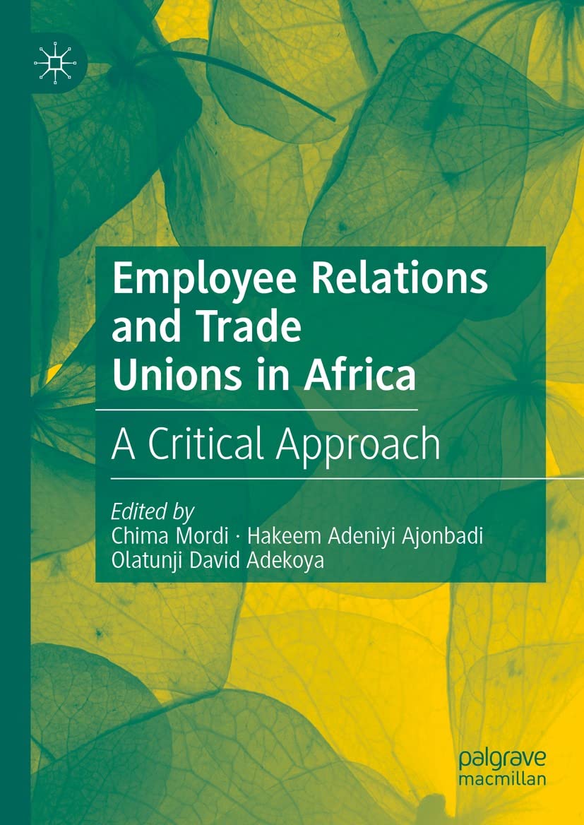 Employee Relations and Trade Unions in Africa: A Critical Approach