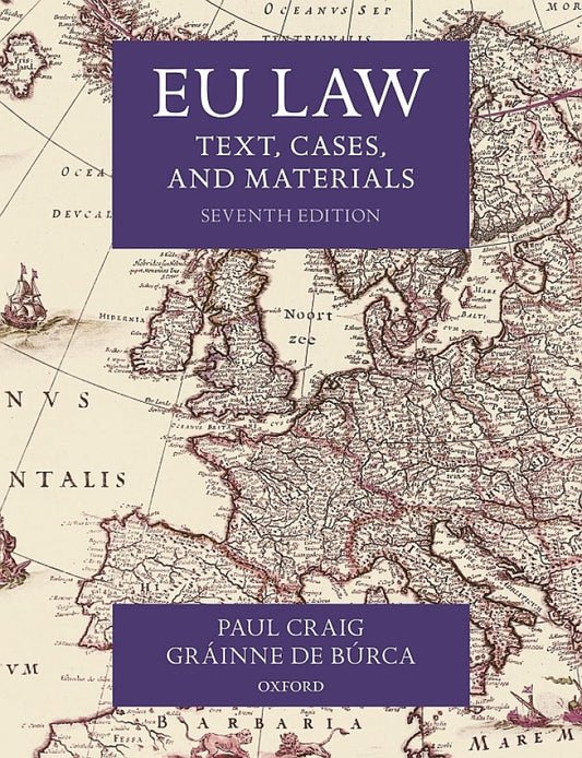 EU Law: Text, Cases, and Materials 7th Edition