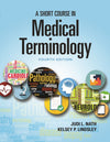 A Short Course in Medical Terminology 4th Edition