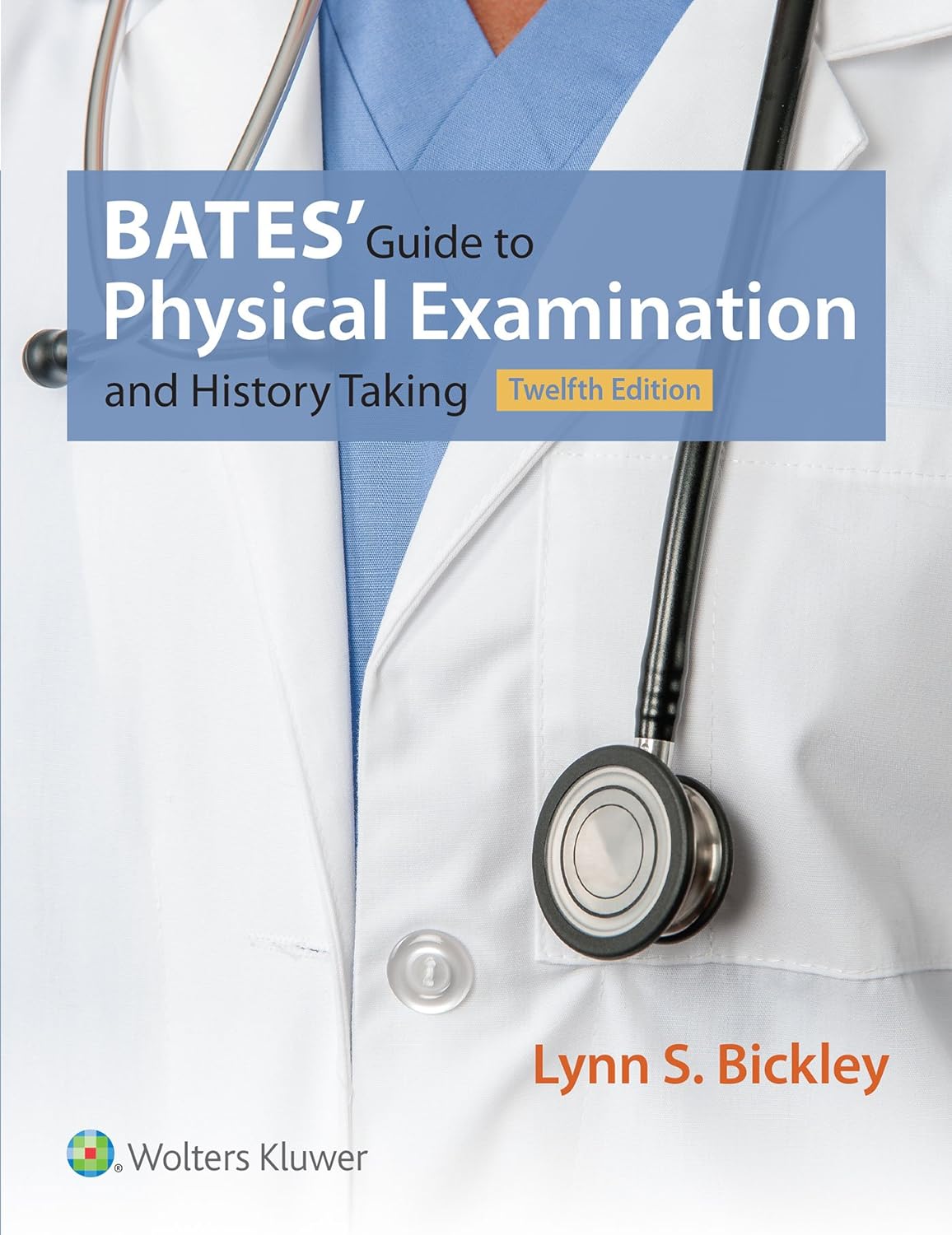 Bates' Guide to Physical Examination and History Taking 12th edition