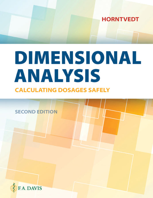 Dimensional Analysis: Calculating Dosages Safely 2nd Edition