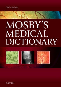 Mosby's Medical Dictionary - E-Book 10th Edition