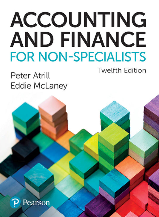 Accounting and Finance for Non-Specialists 12th Edition by Peter Atrill