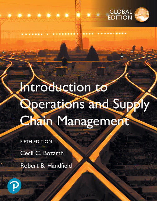 Introduction to Operations and Supply Chain Management, Global Edition, 5th Edi