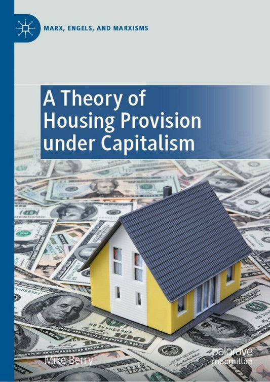 A Theory of Housing Provision under Capitalism (Marx, Engels, and Marxisms) | pdf download