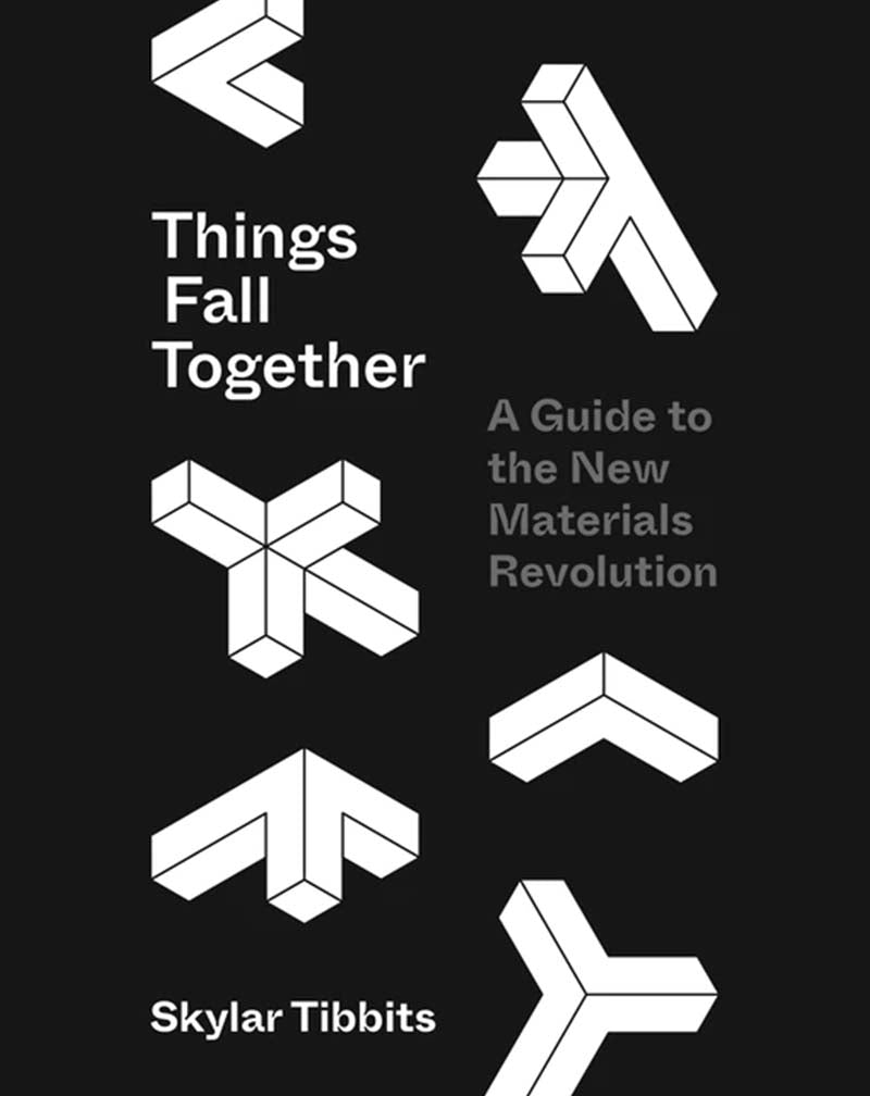 Things Fall Together: A Guide to the New Materials Revolution