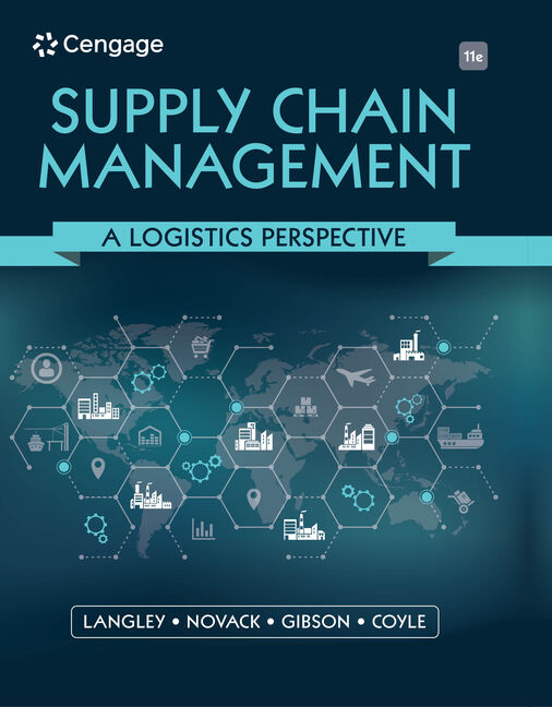 Supply Chain Management: A Logistics Perspective 11th Edition